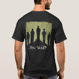 Hideous Mangleus We Live ... YOU SLEEP!!! Shirt