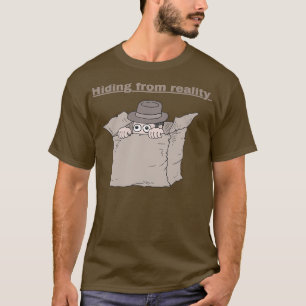 Hiding from reality  T-Shirt