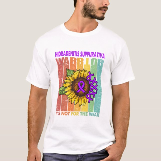 Hidradenitis Suppurativa Warrior It's Not For The T-Shirt (Front)