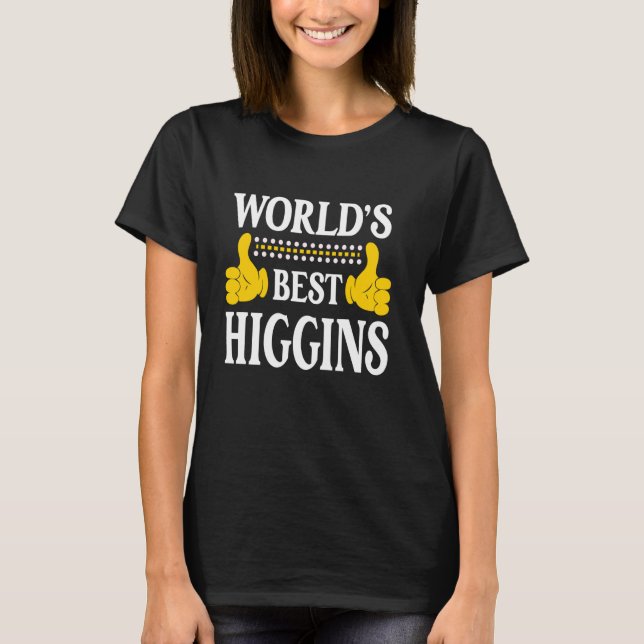 Higgins Surname Team Family Last Name World's Best T-Shirt (Front)
