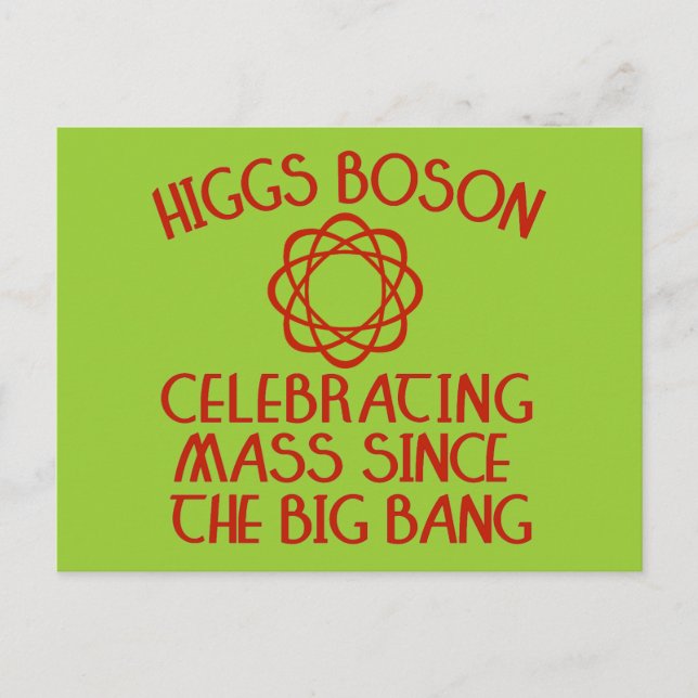 Higgs Boson Celebrating Mass Since the Big Bang Postcard (Front)