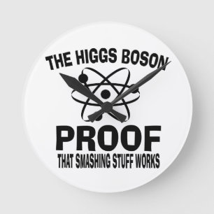 Higgs Boson Smashing Stuff Works Round Clock
