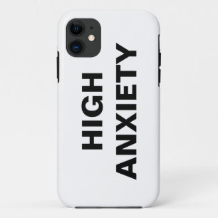 HIGH ANXIETY iPhone 11 CASE