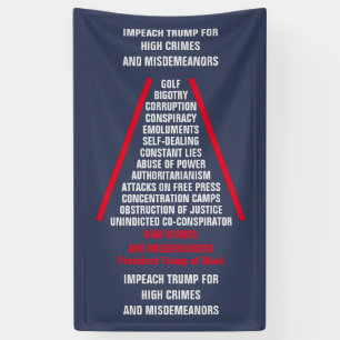 High Crimes and Misdemenours List Impeach Trump Banner