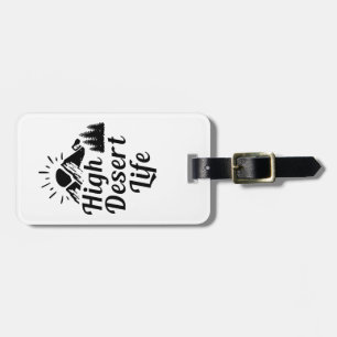 High Desert Life Luggage Tag