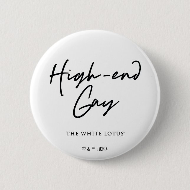 High-End Gay - The White Lotus 6 Cm Round Badge (Front)