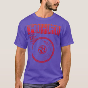 high fidelity T-Shirt
