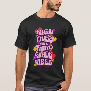 High Fives 3Rd Grade Vibes Back To School Teacher  T-Shirt