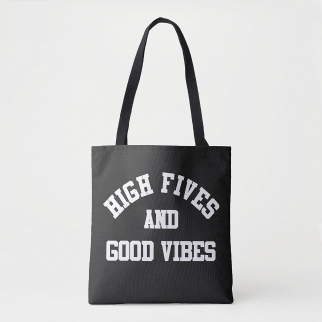 High Fives And Good Vibes Tote Bag (Front)