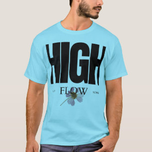 High Flow – Aesthetic Floral Typography Music-Insp T-Shirt