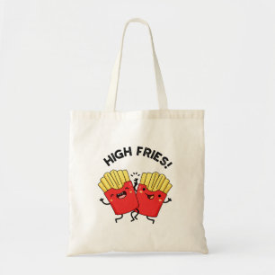 High Fries Funny Friend Pun Tote Bag