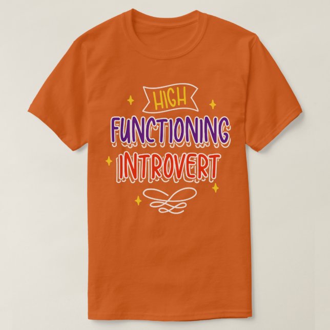 High Functioning Introvert T-Shirt (Design Front)