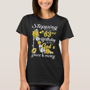 High Heel Stepping Into My 63rd Birthday With God  T-Shirt