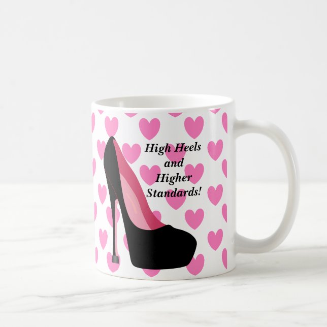 High Heels and Higher Standards Mug (Right)