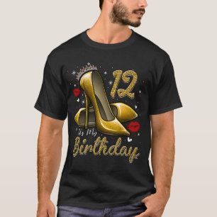 High Heels Stepping Into My 12th Birthday 12 and F T-Shirt