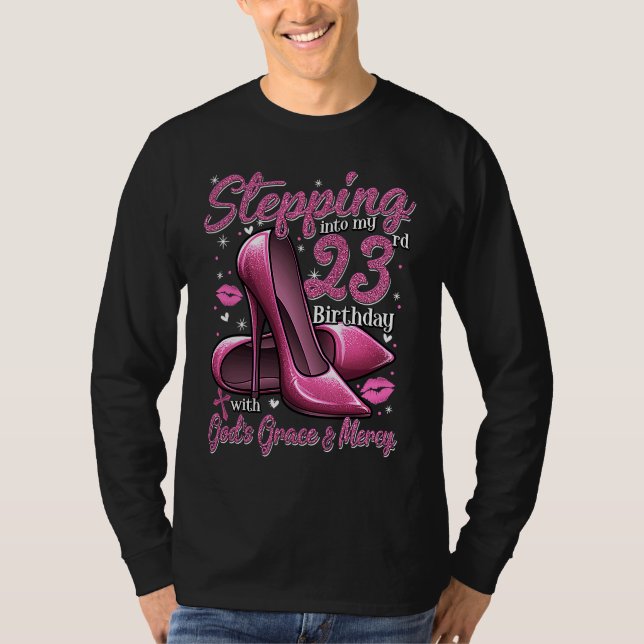 High Heels Stepping Into My 23rd Birthday 23 and F T-Shirt (Front)