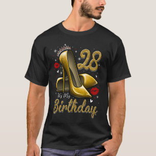 High Heels Stepping Into My 28th Birthday 28 and F T-Shirt