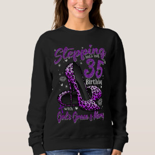 High Heels Stepping Into My 35th Birthday 35 and F Sweatshirt