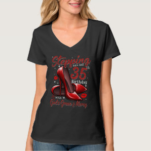 High Heels Stepping Into My 35th Birthday 35 and F T-Shirt