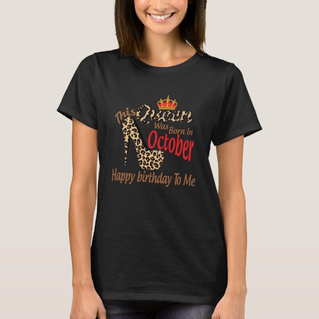 High Heels Womens Leopard This Queen Was Born In O T-Shirt (Front)