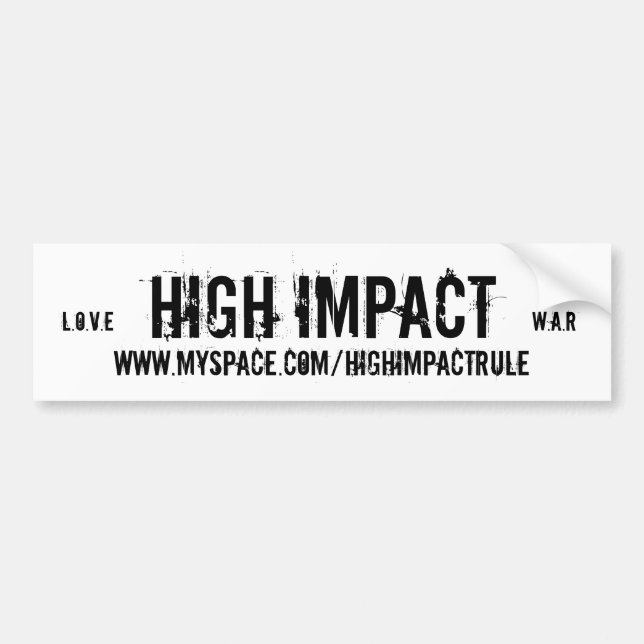 HIGH IMPACT Love & War bumper sticker (Front)