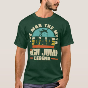 High Jump Jumping Jumper Track and Field Father T-Shirt