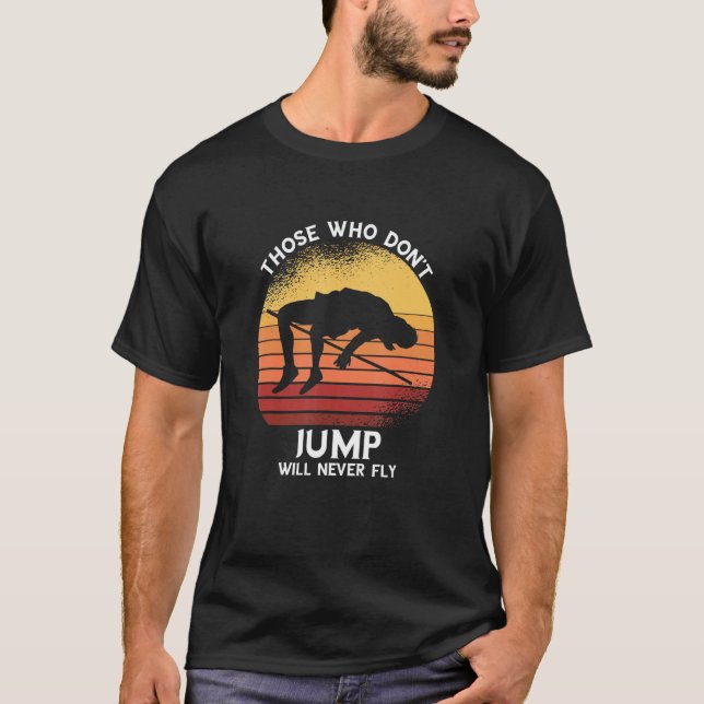 High Jump Retro Sunset Those Who Don't Track And F T-Shirt (Front)