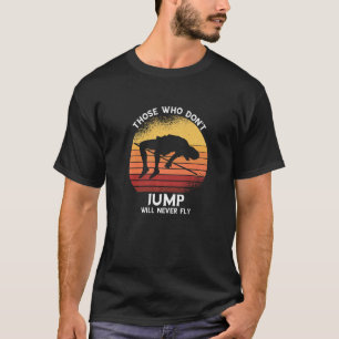 High Jump Retro Sunset Those Who Don't Track And F T-Shirt