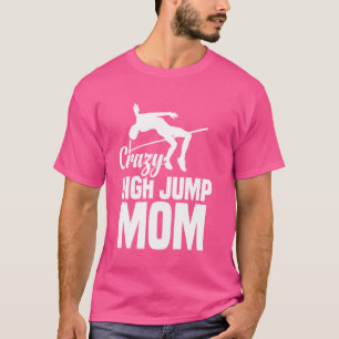 High Jumping Spikes Track & Field Equipment High J T-Shirt