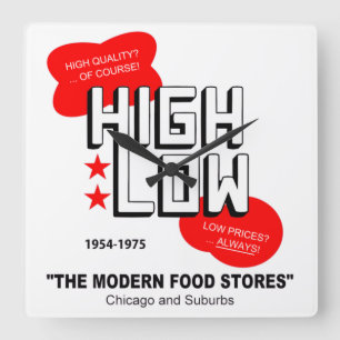 High Low Grocery Stores, Chicago and Suburbs, IL Square Wall Clock