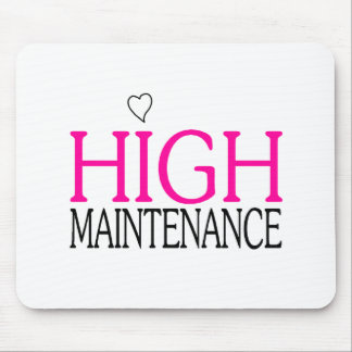High Maintenance Mouse Pad