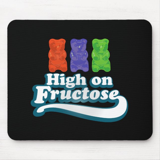 High on Fructose Mouse Pad (Front)