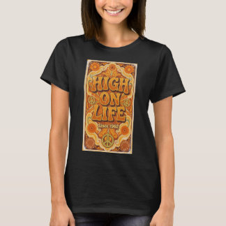 HIGH ON LIFE SINCE 1962 T-Shirt