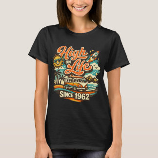 HIGH ON LIFE SINCE 1962 T-Shirt