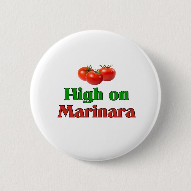 High on Marinara 6 Cm Round Badge (Front)