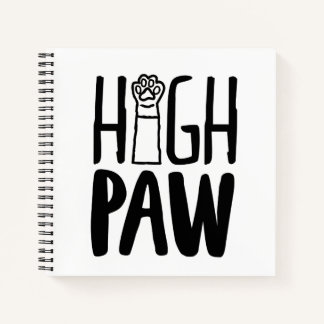 High Paw Funny Dog Owner Quotes Dog Loyalty Quotes Notebook