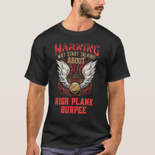 High Plank Burpee  Workout Humor Gym Fitness Healt T-Shirt