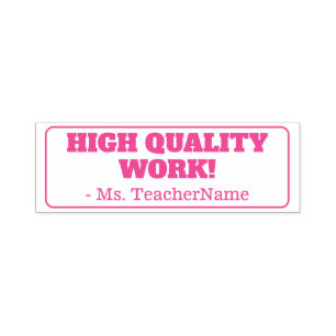 "HIGH QUALITY WORK!" Marking Rubber Stamp