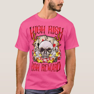 High Risk High Reward d Game Player T-Shirt