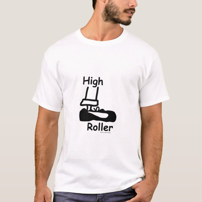 High Roller, (C) Beer League Designs T-Shirt (Front)
