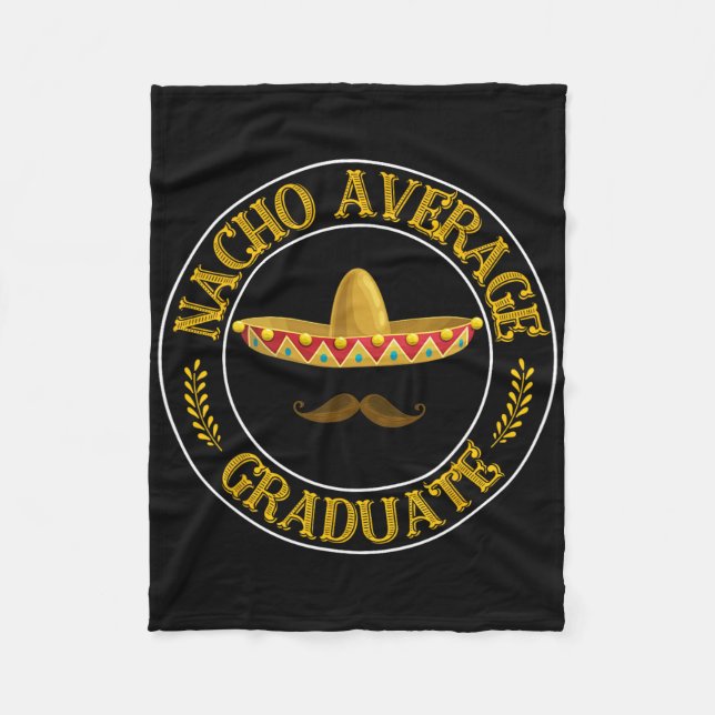 High School College School Humour Nacho Average Gr Fleece Blanket (Front)