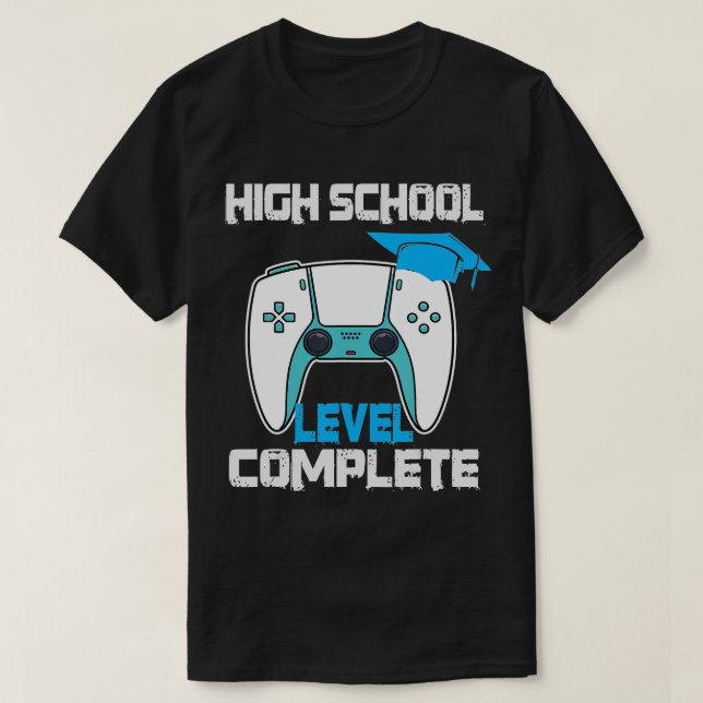 High School Level Complete Class Of 2021 Graduatio T-Shirt (Design Front)