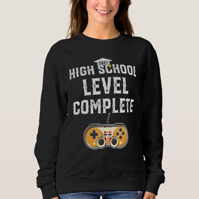 High School Level Complete Graduation Gift Sweatshirt (Front)