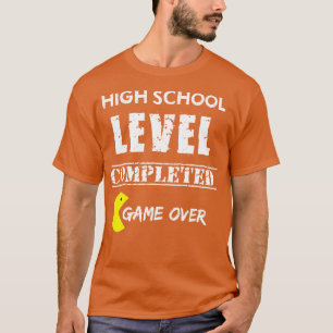 High School Level Completed  Game Over  T-Shirt