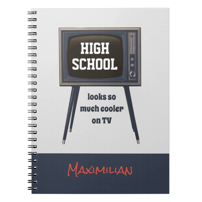 High School Looks So Much Cooler On TV Funny Quote Notebook (Front)