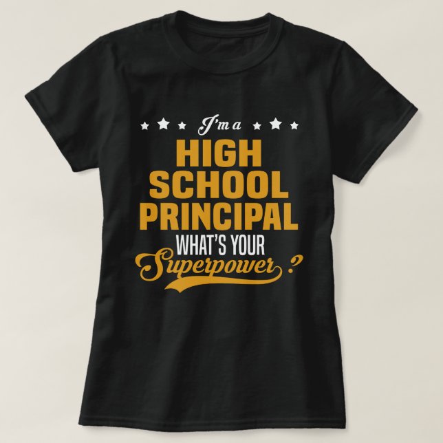 High School Principal T-Shirt (Design Front)