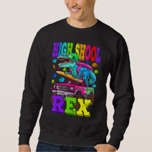 High School Saurus Rex Dinosaur High School Back T Sweatshirt