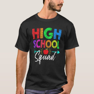 High School Squad Teacher Student Team Back To Sch T-Shirt