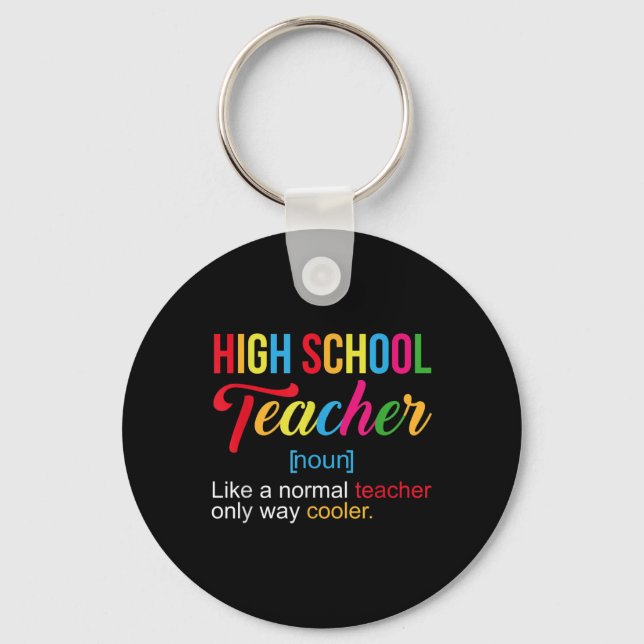 High School Teacher - Funny High School Teacher De Key Ring (Front)