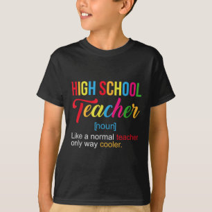 High School Teacher - Funny High School Teacher De T-Shirt